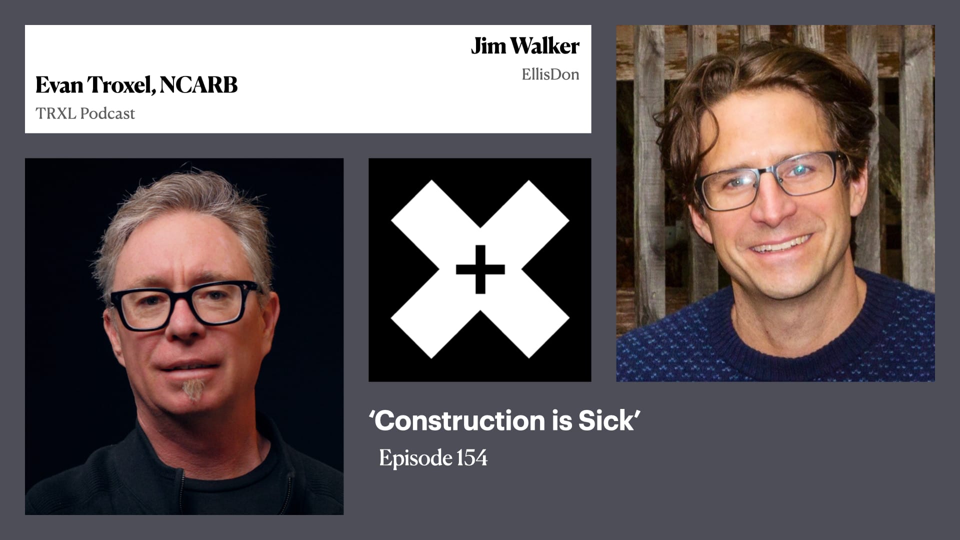 154: ‘Construction is Sick’, with Jim Walker