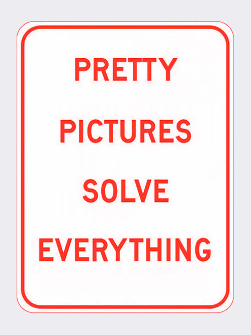 nevver:

Pretty Pictures Solve Everything