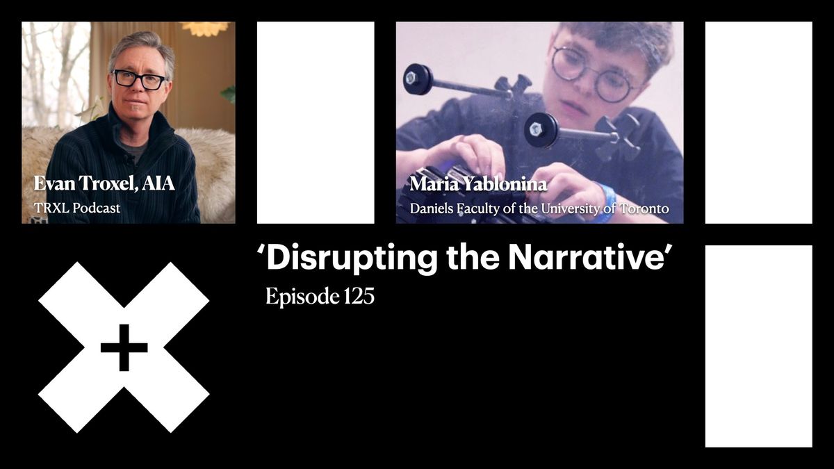 125: ‘Disrupting the Narrative’, with Maria Yablonina