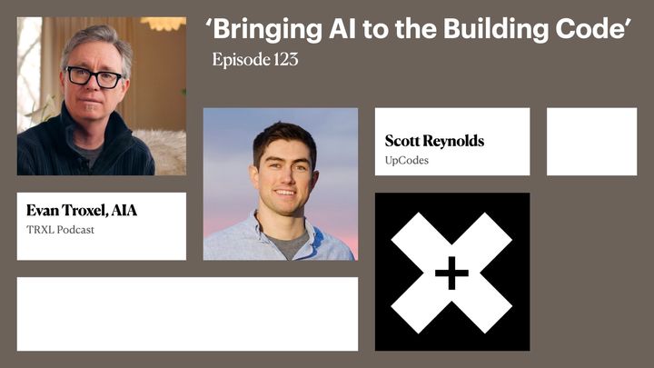123: ‘Bringing AI to the Building Code’, with Scott Reynolds