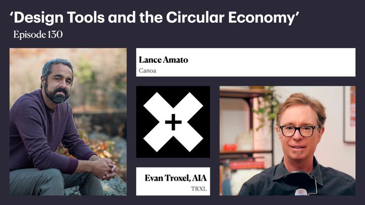 130: ‘Design Tools and the Circular Economy’, with Lance Amato
