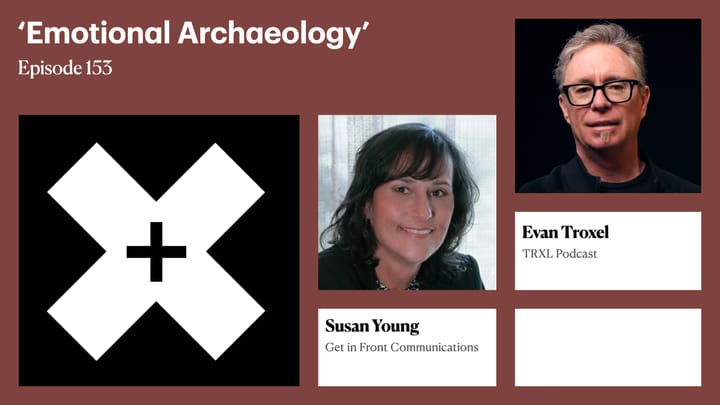 153: ‘Emotional Archaeology’, with Susan Young