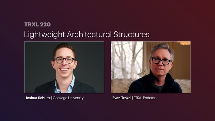 220: ‘Lightweight Architectural Structures’, with Joshua Schultz